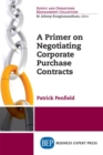 Image for Primer On Negotiating Corporate Purchase Contracts