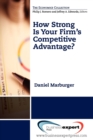 Image for How Strong Is Your Firm&#39;s Competitive Advantage?