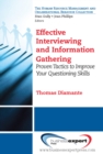 Image for Effective interviewing and information-gathering techniques: proven tactics to increase the power of your questioning skills