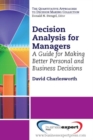 Image for Decision Analysis for Managers: A Guide for Better Professional and Personal Decision Making