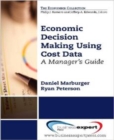 Image for Economic Decision Making Using Cost Data