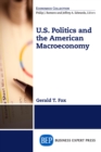 Image for U.S. Politics and the American Macroeconomy