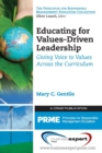 Image for Educating for values-driven leadership  : giving voice to values
