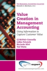 Image for Value Creation in Management Accounting: Using Information to Capture Customer Value