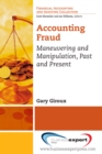 Image for Accounting Fraud: Maneuvering and Manipulation, Past and Present