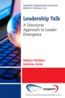 Image for Leadership talk: a discourse approach to leader emergence