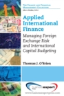 Image for Applied International Finance: Managing Foreign Exchange Risk and International Capital Budgeting