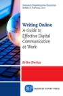 Image for Writing Online : A Guide To Effective Digital Communication at Work