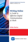 Image for Writing Online: A Guide to Effective Digital Communication at Work