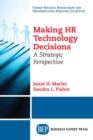 Image for Making HR Technology Decisions: A Strategic Perspective