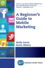 Image for A Beginner&#39;s Guide to Mobile Marketing