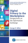 Image for Digital Privacy in the Marketplace : Perspectives on the Information Exchange