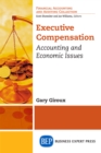 Image for Executive Compensation: Accounting and Economic Issues