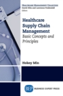 Image for Healthcare supply chain management: basic concepts and principles