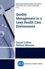 Image for Quality Management in a Lean Health Care Environment