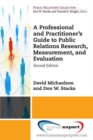 Image for A Professional and Practitioner&#39;s Guide to Public Relations Research, Measurement, and Evaluation