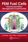Image for PEM fuel cells: thermal and water management fundamentals