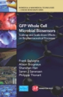 Image for Gfp Whole Cell Microbial Biosensors: Scale-up and Scale-down Effects On Biopharmaceutical Processes