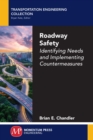 Image for Roadway Safety: Identifying Needs and Implementing Countermeasures