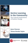 Image for Service Learning in the Community: The Cultural Implications of Positive Change