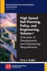 Image for High Speed Rail Planning, Policy, and Engineering, Volume I