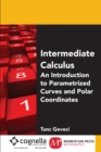 Image for Intermediate Calculus: An Introduction to Parametrized Curves and Polar Coordinates