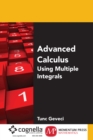 Image for Advanced Calculus: Using Multiple Integrals