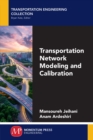 Image for Transportation Network Modeling and Calibration