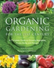Image for Organic Gardening for the 21st Century : A Complete Guide to Growing Vegetables, Fruits, Herbs and Flowers