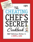 Image for The Cheating Chef&#39;s Secret Cookbook