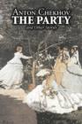 Image for The Party and Other Stories by Anton Chekhov, Fiction, Short Stories, Classics, Literary
