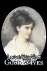 Image for Good Wives by Louisa May Alcott, Fiction, Family, Classics