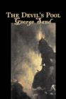 Image for The Devil&#39;s Pooll by George Sand, Fiction, Classics, Fantasy, Horror