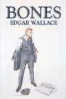 Image for Bones by Edgar Wallace, Fiction, Classics, Mystery &amp; Detective