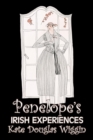 Image for Penelope&#39;s Irish Experiences by Kate Douglas Wiggin, Fiction, Historical, United States, People &amp; Places, Readers - Chapter Books
