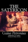 Image for The Satyricon by Petroni Gaius Petronius Arbiter to Nero, Fiction, Classics, Historical