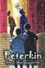 Image for Peterkin by Mrs. Molesworth, Fiction, Historical