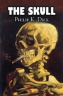 Image for The Skull by Philip K. Dick, Science Fiction, Adventure