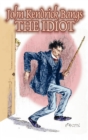 Image for The Idiot by John Kendrick Bangs, Fiction, Fantasy, Fairy Tales, Folk Tales, Legends &amp; Mythology