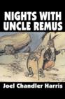 Image for Nights with Uncle Remus by Joel Chandler Harris, Fiction, Classics