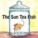 Image for The Sun Tea Fish