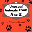 Image for Unusual Animals from A to Z