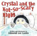 Image for Crystal and the Not-So-Scary Night