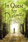 Image for In Quest for Divinity : The True Path of Humanity