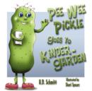 Image for Pee Wee Pickle Goes to Kinder-Garden