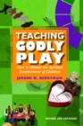 Image for Teaching Godly Play : How to Mentor the Spiritual Development of Children