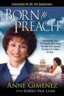 Image for Born to Preach : The Inspiring Story of a Woman Who Defied the Odds and Captured the Heart of a Nation for God