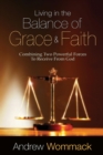 Image for Living in the Balance of Grace and Faith