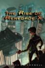 Image for The Rise Of Renegade X