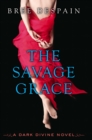 Image for Savage Grace: A Dark Divine Novel